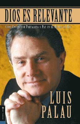 Luis Palau, Luis Palau Evangelistic Association - Dios Es Relevante, Häftad
