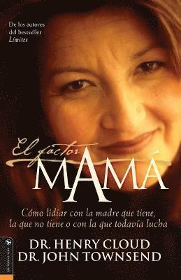 Henry Cloud, John Townsend, John Sims Townsend - El Factor Mamá, Häftad