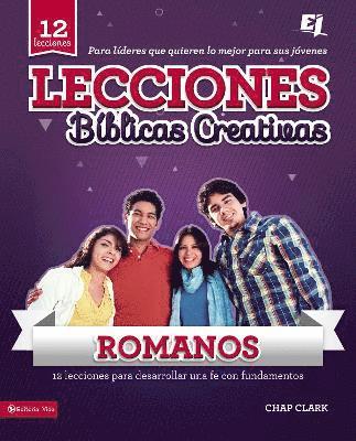 Lecciones bíblicas creativas: Romanos: ¡Fe al rojo vivo! 1