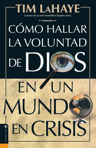 bokomslag C Mo Hallar La Voluntad de Dios = Finding the Will of God in a Crazy Mixed Up World