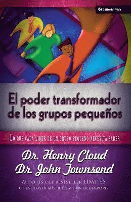 Henry Cloud, John Townsend - Poder Transformador de Los Grupos Pequeños, Häftad