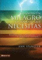 Ann Spangler - Cuando un milagro es todo lo que necesitas, Häftad