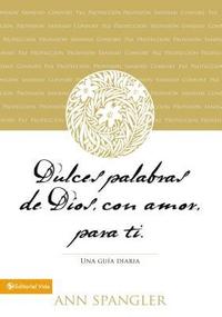 bokomslag Dulces Palabras de Dios, Con Amor, Para Ti