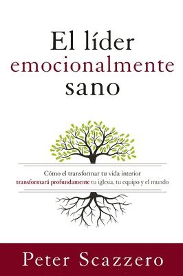 Peter Scazzero - El Líder Emocionalmente Sano, Häftad