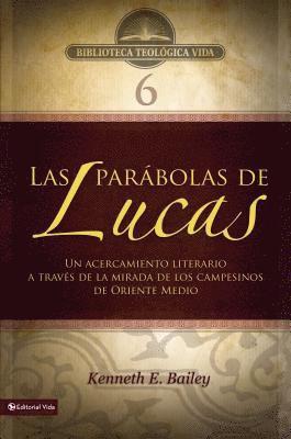 Kenneth E Bailey, Kenneth E. Bailey - Btv # 06: Las Parábolas de Lucas, Häftad