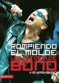 bokomslag Rompiendo El Molde, La Historia de Bono