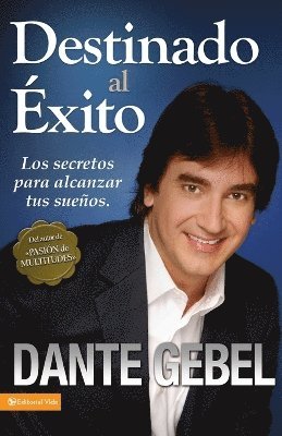 Dante Gebel - Destinado al ��xito, Häftad