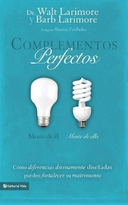 Walt Larimore MD, Barb Larimore, Walt Larimore, MD - Complementos perfectos Softcover His Brain, Her Brain, Häftad