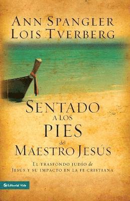 Ann Spangler, Lois Tverberg - Sentado a Los Pies del Maestro Jesús, Häftad