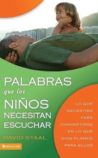 bokomslag Palabras Que Los Nios Necesitan Escuchar