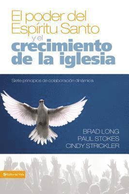 Brad Long, Paul K Stokes, Cindy Strickler, Paul K. Stokes, Paul Stokes - Poder del Espíritu Santo Y El Crecimiento de la Iglesia, Häftad