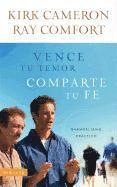 Kirk Cameron, Ray Comfort - Vence Tu Temor, Comparte Tu Fe, Häftad