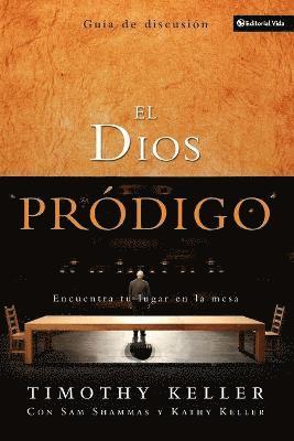 Timothy Keller - Dios Pródigo, Guía de Discusión, Häftad