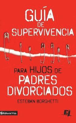 bokomslag Guía de Supervivencia Para Hijos de Padres Divorciados