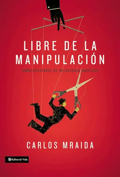Carlos Mraida - Libre de la manipulación, Häftad. Tillgänglighet: Lägg i varukorg