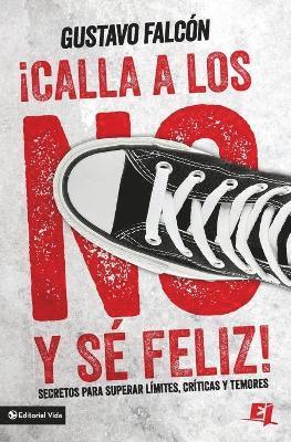 Calla Los No Y S�� Feliz