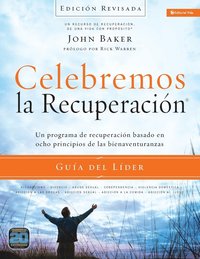 bokomslag Celebremos La Recuperación Guía del Líder - Edición Revisada: Un Programa de Recuperación Basado En Ocho Principios de Las Bienaventuranzas