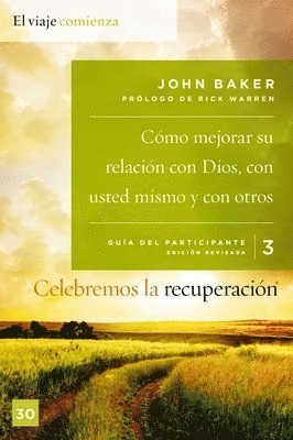 John Baker - Celebremos La Recuperación Guía 3: Cómo Mejorar Su Relación Con Dios, Con Usted Mismo Y Con Otros, Häftad