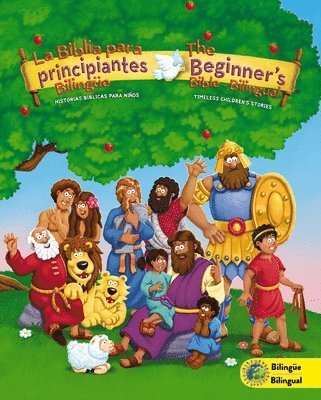 bokomslag The Beginners Bible (Bilingual) / La Biblia Para Principiantes (Bilingüe): Timeless Children's Stories