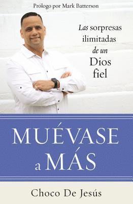 bokomslag Muévase a Más: Las Sorpresas Ilimitadas de Un Dios Fiel