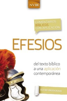 Klyne Snodgrass - Comentario Bíblico Con Aplicación NVI Efesios, Häftad