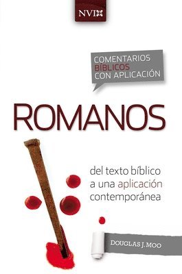 Douglas J Moo - Comentario Bíblico Con Aplicación NVI Romanos, Häftad