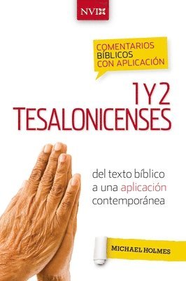 Michael W Holmes - Comentario Bíblico Con Aplicación NVI 1 Y 2 Tesalonicenses, Häftad