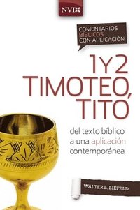 bokomslag Comentario Bblico Con Aplicacin NVI 1 Y 2 Timoteo, Tito
