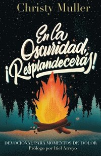 bokomslag En La Oscuridad, ¡Resplandecerás!