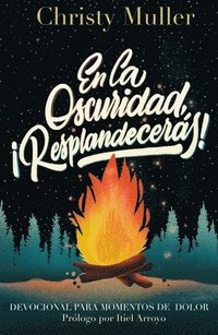 bokomslag En La Oscuridad, !Resplandeceras!