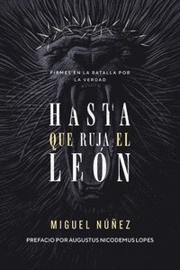 bokomslag Hasta Que Ruja El León