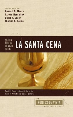Zondervan Publishing, John Armstrong, John H Armstrong - Cuatro Puntos de Vista Sobre La Santa Cena, Häftad