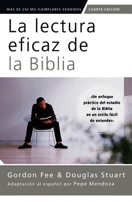 Gordon D Fee, Douglas Stuart - La Lectura Eficaz de la Biblia, Cuarta Edicion, Häftad