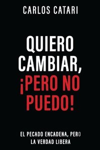 bokomslag Quiero cambiar, !pero no puedo!