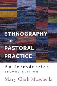 bokomslag Ethnography as a Pastoral Practice: An Introduction