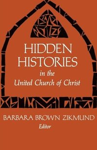 bokomslag Hidden Histories in the United Church of Christ