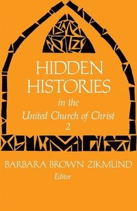 bokomslag Hidden Histories in the United Church of Christ 2