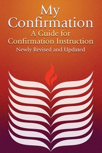 bokomslag My Confirmation: A Guide for Confirmation Instruction (Revised)