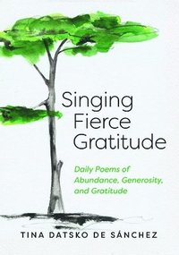 bokomslag Singing Fierce Gratitude
