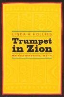 bokomslag Trumpet in Zion: Worship Resources, Year a