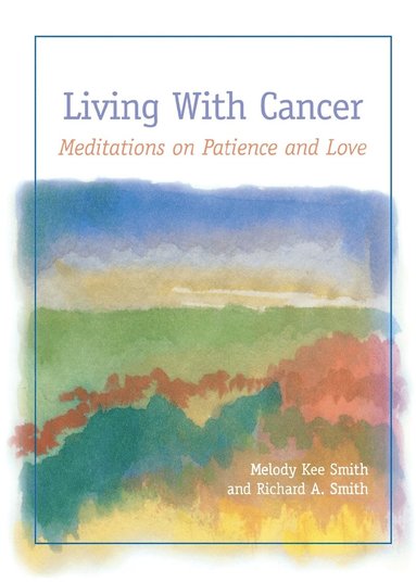 Melody Kee Smith, Richard Smith - Living with Cancer, Häftad