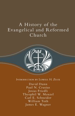 bokomslag A History of the Evangelical and Reformed Church