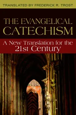 Evangelical Catechism:: A New Translation for the 21st Century, Häftad. Tillgänglighet: Lägg i varukorg
