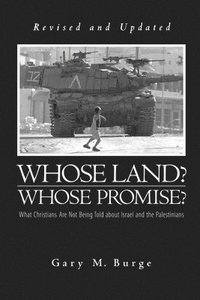 bokomslag Whose Land? Whose Promise?: What Christians Are Not Being Told about Israel and the Palestinians