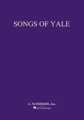 Marshall Bartholomew - Songs of Yale: Voice and Piano, Häftad