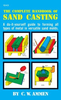 bokomslag The Complete Handbook of Sand Casting