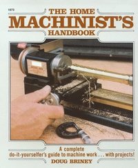 bokomslag Home Machinists Handbook