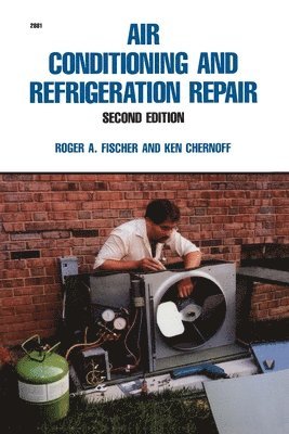 Roger Fischer, Roger a. Fischer, Roger a Fischer - Air Conditioning and Refrigeration Repair, Häftad