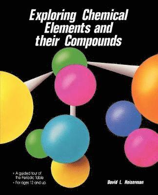 bokomslag Exploring Chemical Elements and Their Compounds
