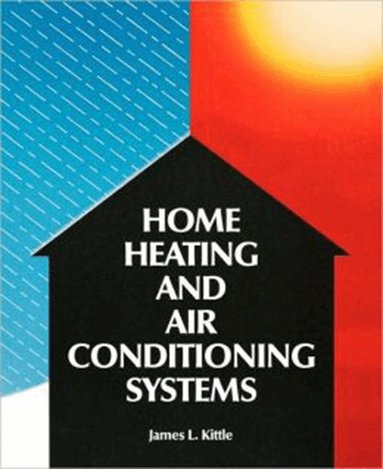 James Kittle - Home Heating & Air Conditioning Systems, Häftad
